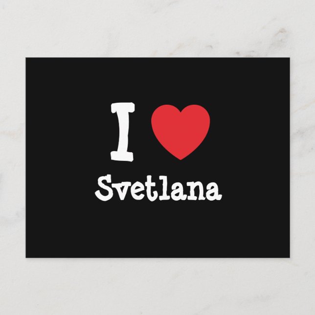I love Svetlana heart T-Shirt Postcard (Front)