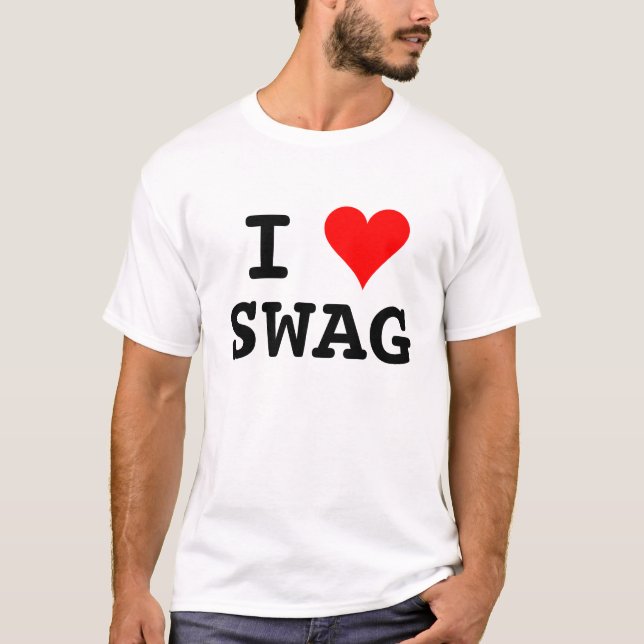 I Love SWAG T-Shirt (Front)