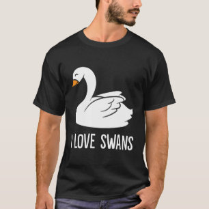 I Love Swan Birds Swans T-Shirt
