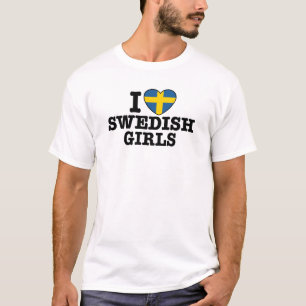 I Love Swedish Girls T-Shirt