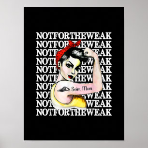 I Love Swimming - Swim Mom Not Weak Design Poster