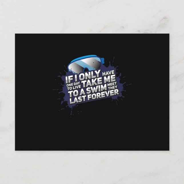 I Love Swimming Take Me To A Swim Meet Y Last Ever Postcard (Front)