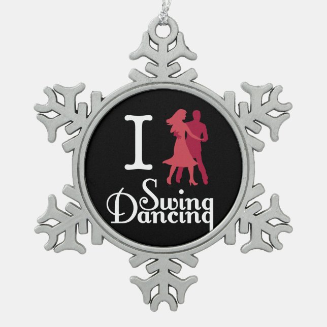 I Love Swing Dancing Snowflake Pewter Christmas Ornament (Front)