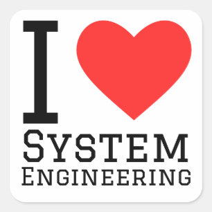 I love system engineering  square sticker