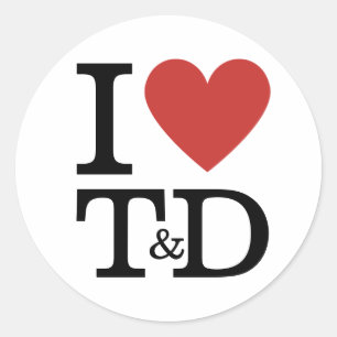 I ❤️ Love T&D Training & Development Staff CUSTOM Classic Round Sticker