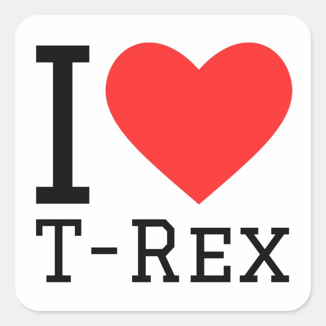 I love t rex  square sticker (Front)
