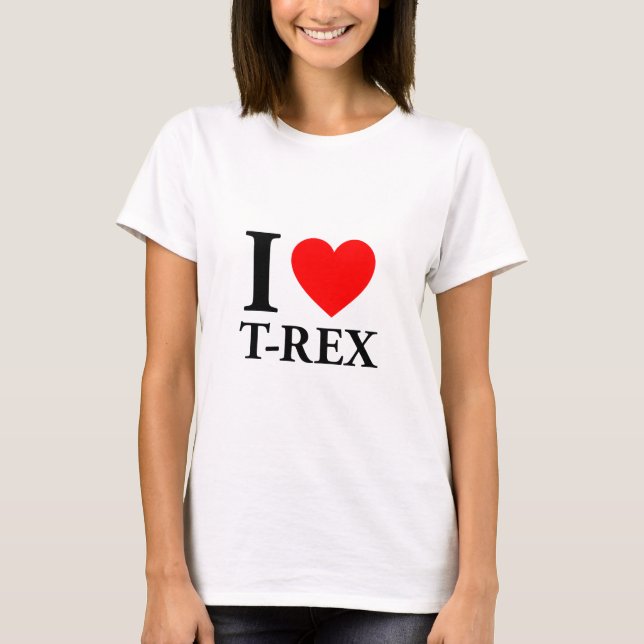 I Love T - Rex T-Shirt (Front)