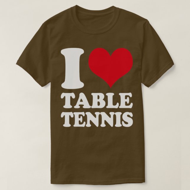 I Love Table Tennis T-Shirt (Design Front)