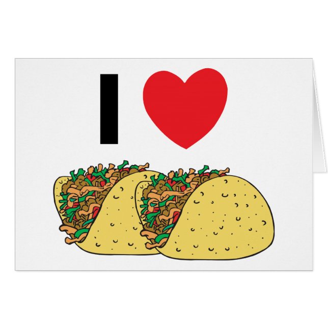 I Love Tacos (Front Horizontal)