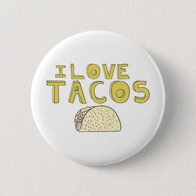 I LOVE TACOS 6 CM ROUND BADGE (Front)