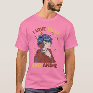 I Love Tacos And Anime - Cute Kawaii - Manga Otaku T-Shirt