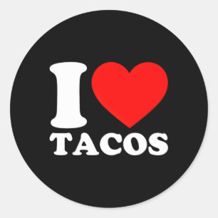I Love Tacos I He Tacos Food I Love Tacos Classic Round Sticker
