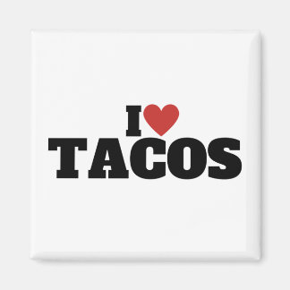 I Love Tacos Magnet