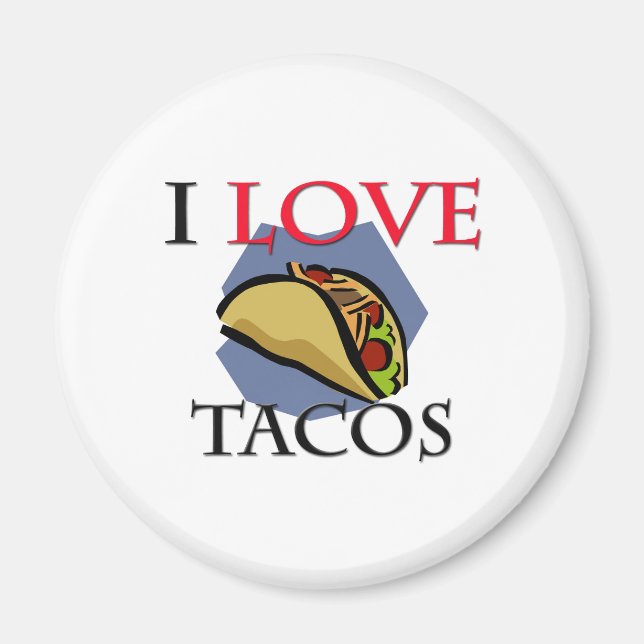I Love Tacos Magnet (Front)