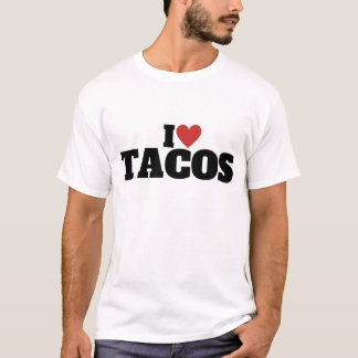 I Love Tacos T-Shirt