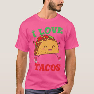 I love tacos T-Shirt