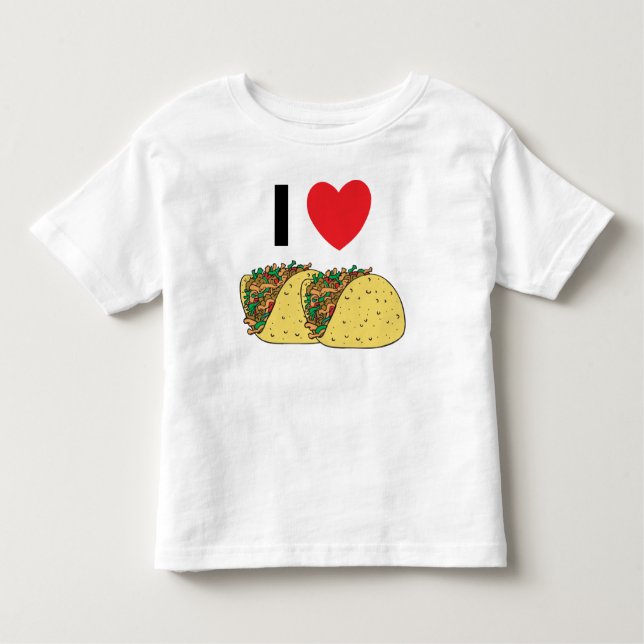 I Love Tacos Toddler Toddler T-Shirt (Front)