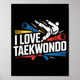 I Love Taekwondo Martial Arts Spirit Poster