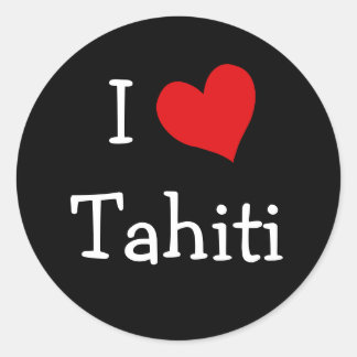 I Love Tahiti Classic Round Sticker