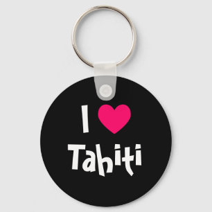I Love Tahiti Key Ring