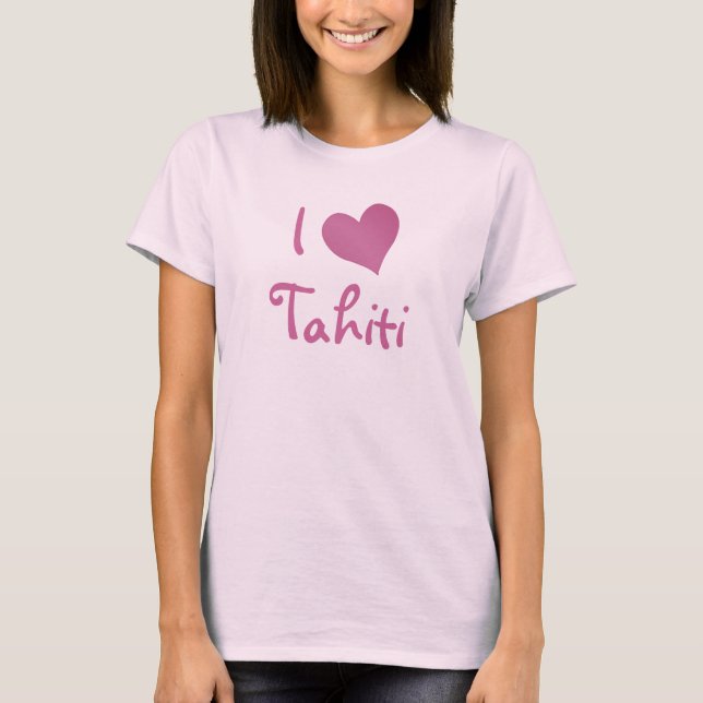 I Love Tahiti T-Shirt (Front)
