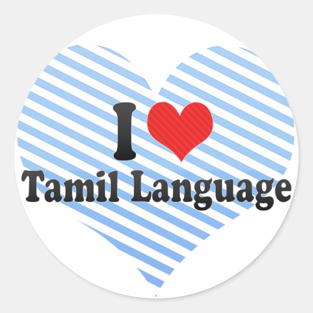 I Love Tamil Language Classic Round Sticker (Front)