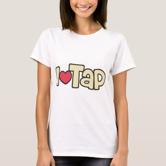 I Love Tap T-Shirt (Front)