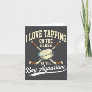 I Love Tapng On The Oh Gl Boy Aquarium Hockey  Card