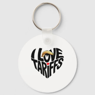 I Love Tariffs Funny President Trump Tariff Econom Key Ring
