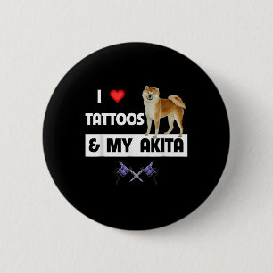 I Love Tattoos And My Akita Dog Tattooed Mum Dad B 6 Cm Round Badge