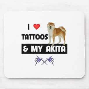 I Love Tattoos And My Akita Dog Tattooed Mum Dad B Mouse Pad