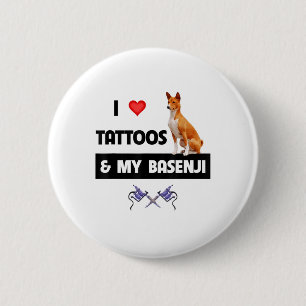 I Love Tattoos And My Basenji Dog Tattooed Mum Dad 6 Cm Round Badge