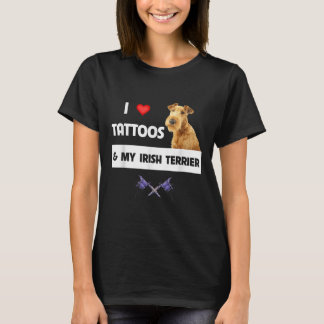 I Love Tattoos And My Irish Terrier Dog Mum Dad Bo T-Shirt