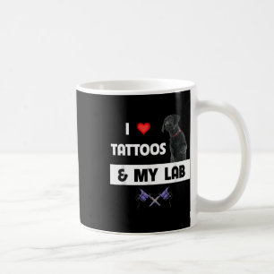 I Love Tattoos And My Labrador Retriever Lab Dog M Coffee Mug