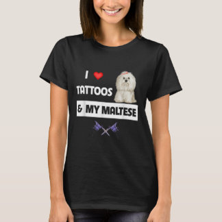 I Love Tattoos And My Maltese Dog Maltipoo Mum Dad T-Shirt