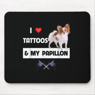 I Love Tattoos And My Papillon Dog Mum Dad Body Ar Mouse Pad