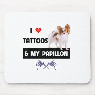 I Love Tattoos And My Papillon Dog Mum Dad Body Ar Mouse Pad
