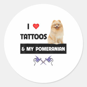 I Love Tattoos And My Pomeranian Dog Mum Dad Body  Classic Round Sticker