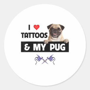 I Love Tattoos And My Pug Dog Mum Dad Body Art Ink Classic Round Sticker
