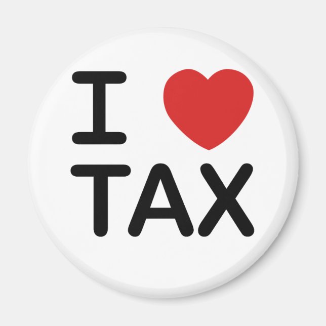 I Love Tax Magnet (Front)