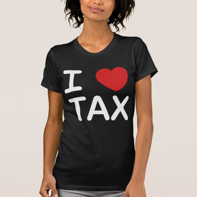 I Love Tax T-Shirt (Front)