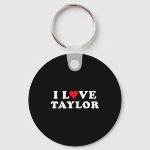 I Love Taylor Matching Girlfriend & Boyfriend Key Ring