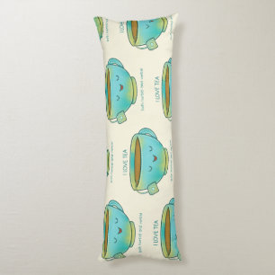 I Love Tea Both Herbal and Verbal Funny Tea Lover Body Cushion