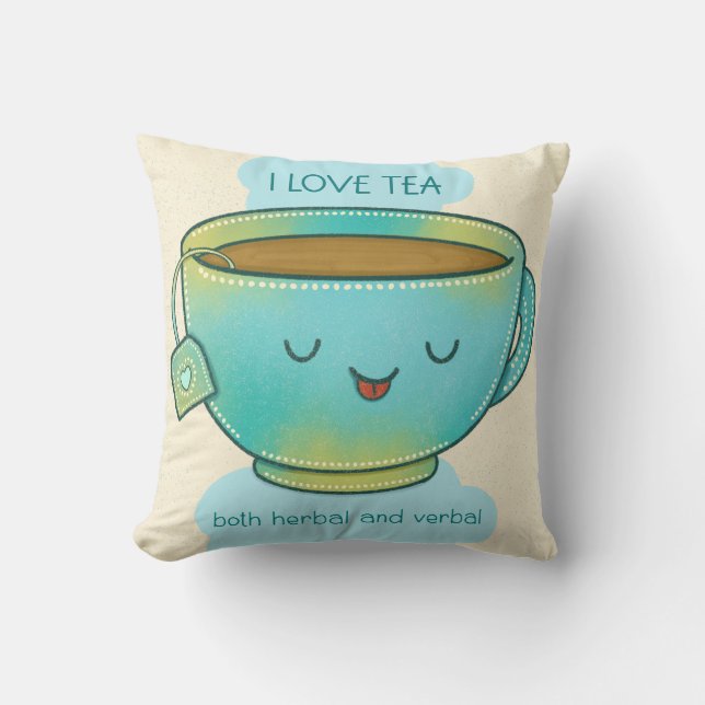 I Love Tea Both Herbal and Verbal Funny Tea Lover Cushion (Front)