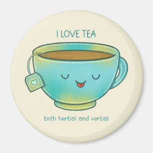 I Love Tea Both Herbal and Verbal Funny Tea Lover Magnet
