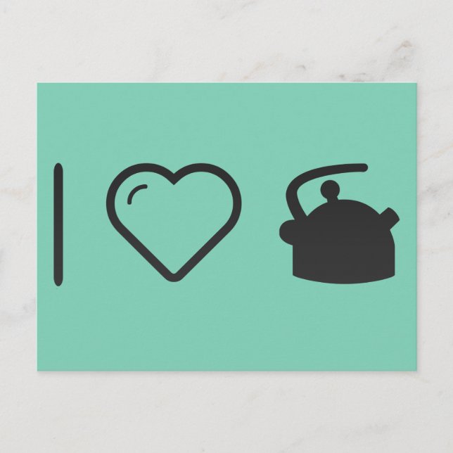 I Love Tea Kettles Postcard (Front)