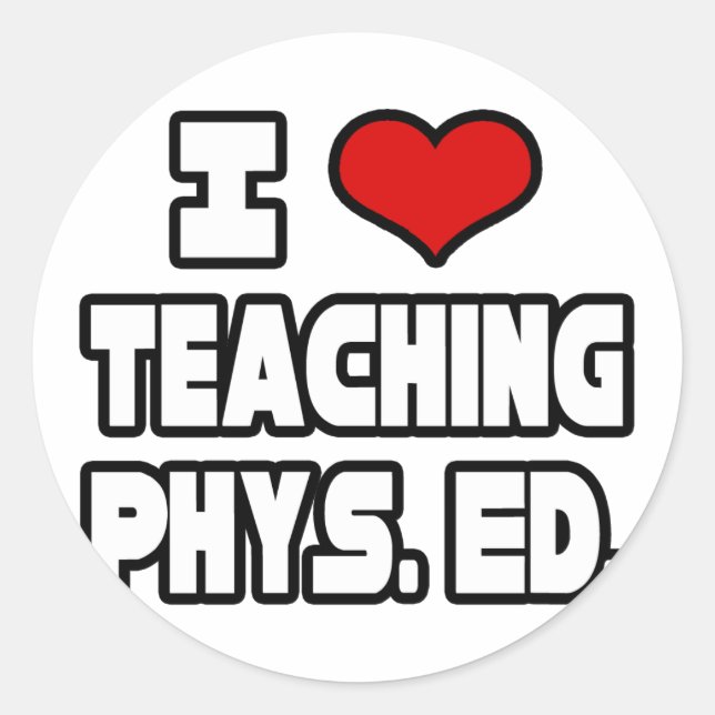 I Love Teaching PE Classic Round Sticker (Front)