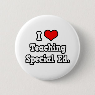 I Love Teaching Special Ed 6 Cm Round Badge