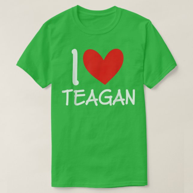I Love Teagan Name Personalized Girl Woman Bff Fri T-Shirt (Design Front)