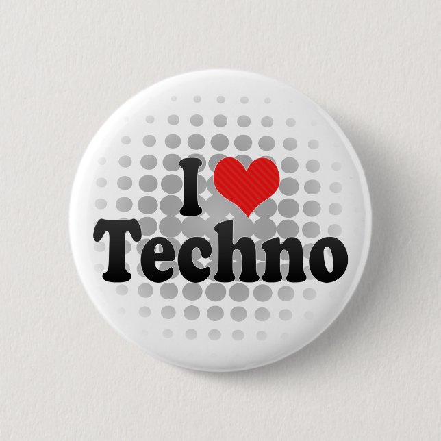 I Love Techno 6 Cm Round Badge (Front)